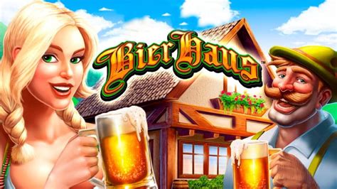 bier haus slots|Bier Haus Slot Machine: Free Slot Game Play Online No .